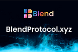 Meet Blend Protocol