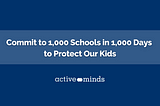 Commit to 1,000 Schools in 1,000 Days to Protect Our Kids