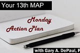 Image of a blank notepad and pen with the title text: Your 13th MAP with Gary A. DePaul, PhD