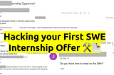 Hacking your First SWE Internship Offer