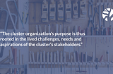 Designing business models, value propositions & sustainable funding for clusters.