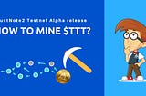 How to Mine $TTT-test on the TrustNote2 Testnet — Alpha Release on Ubuntu Linux