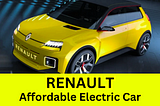 Renault’s Affordable Electric Car: A Game-Changer for Clean Driving || Renault