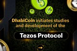 DhabiCoin will be in Tezos Protocol