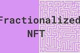 Fractionalized NFT