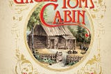 Uncle Tom’s Cabin: A review
