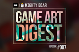 Game Art Digest #007