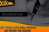 Điều Khoản Sử Dụng — Các Quy Định Tại Nhà Cái Xoc88