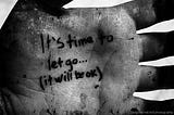 Let go and Bloom.