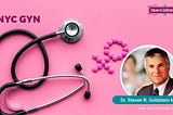 Dr. Steven R. Goldstein MD- Gynecologist New York, NYC Gyn