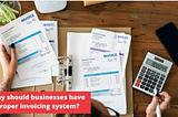 Why is correct invoicing important?