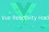 Vue Reactivity Hacks: The Key-Changing Technique You Need to Know!