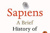 Understanding the Human Race: A Summary of Sapiens by Yuval Noah Harari