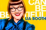Life Can Be Beautiful with Lia Booth