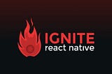 Igniting React Native Projects