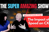 The Impact of Speed on CX