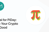 #PiDai for #PiDay: Tweeting crypto for good