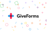 GiveForms — Beautifully Simple Giving