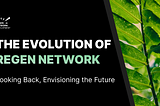 The Evolution of Regen Network