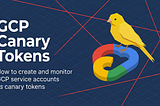 GCP Canary Tokens