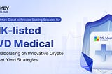 HashKey Cloud to Provide Staking Services for HK-listed IVD Medical, Collaborating on Innovative…