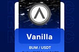 MEXC Listed Vanilla (BUM) in Innovation Zone