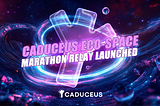 CADUCEUS Ecosystem Space Marathon Relay Launch