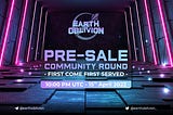 EARTH OBLIVION’s Community Sale Round!✨