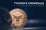 Tycoon’s Crowdsale is Just Around the Corner!