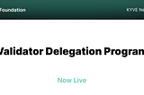 Further Decentralizing KYVE’s Network:
Validator Delegation Program Now Live