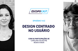 Escopoverso 14/2 - Design centrado no usuário