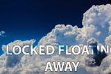 Locked Away Floating