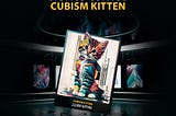 Limited Edition Cubism Kitten 22,000 MTHN