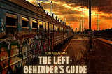 THE LEFT-BEHINDER’S ABRIDGED GUIDE TO THE END OF THE WORLD