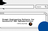 Prompt Engineering Patterns for Successful RAG Implementations