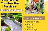 Landscape Construction Services in New England