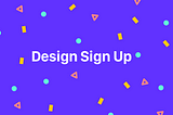 Design Sign Up