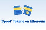 ‘Spoof’ Tokens on Ethereum