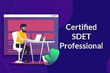 Certified SDET Professional