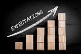 Expectations — Imposter to Genius and back to realistic