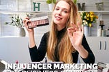 How Influencer Marketing Actually Accelerates Superior Growth and Sales