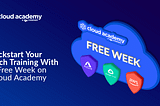 Free Week on Cloud Academy