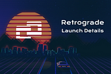 The Retrograde Launch
