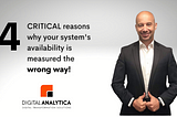 4 CRITICAL reasons why your system’s availability is measured the wrong way!