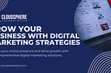 Grow Your Business with these Digital Marketing Strategies