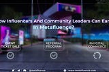 How Influencers and Community Leaders Can Earn in Metafluence?