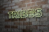 You Don’t Need A Tribe