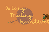 OolongSwap Trading Incentives 4.0
