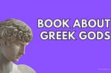 The Best Book About Greek Gods That You Can Find