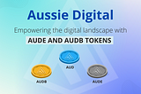 AUSSIE DIGITAL: THE ORIGIN OF AUDE AND AUDB TOKENS